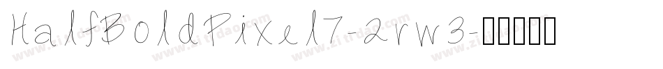 HalfBoldPixel7-2rw3字体转换 HalfBoldPixel7-2rw3字体转换