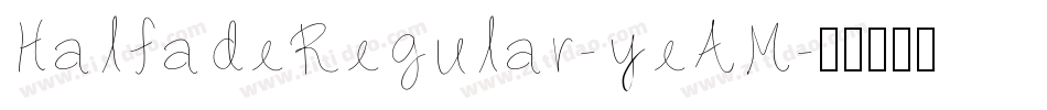 HalfadeRegular-yeAM字体转换