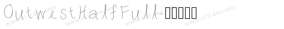 OutwestHalfFull字体转换