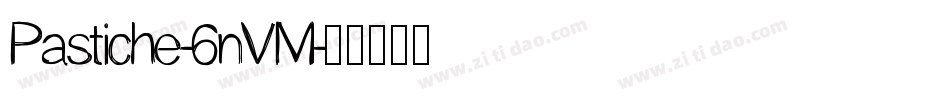 Pastiche-6nVM字体转换