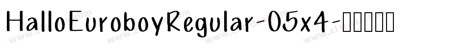 HalloEuroboyRegular-O5x4字体转换
