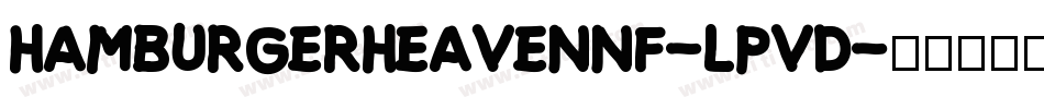 HamburgerHeavenNf-lPVD字体转换