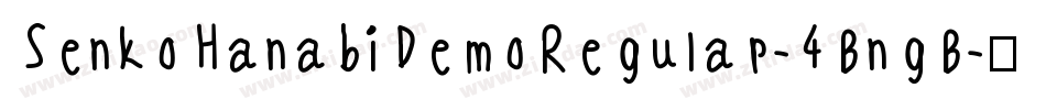 SenkoHanabiDemoRegular-4BngB字体转换