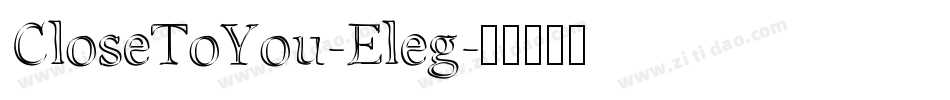 CloseToYou-Eleg字体转换