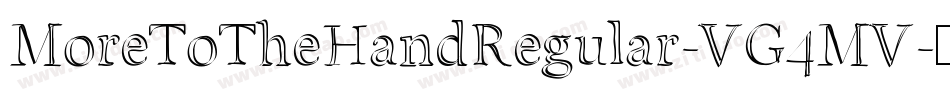 MoreToTheHandRegular-VG4MV字体转换