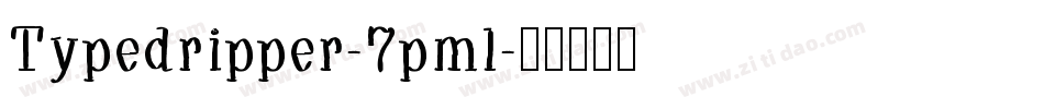 Typedripper-7pml字体转换
