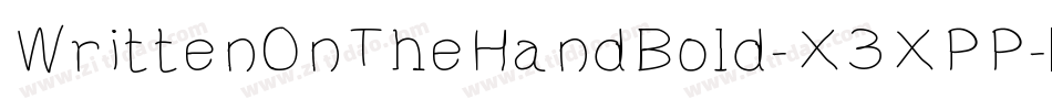 WrittenOnTheHandBold-X3XPP字体转换