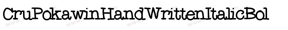 CruPokawinHandWrittenItalicBold-Gy2D字体转换