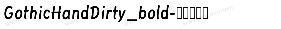 GothicHandDirty_bold字体转换
