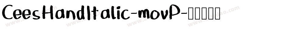 CeesHandItalic-movP字体转换
