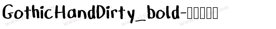 GothicHandDirty_bold字体转换