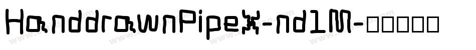 HanddrawnPipeX-nd1M字体转换
