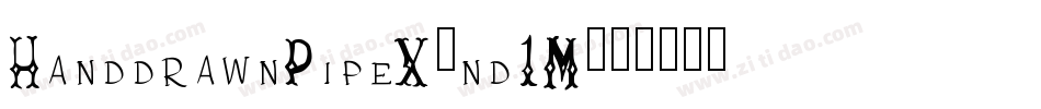 HanddrawnPipeX-nd1M字体转换