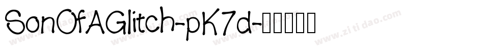 SonOfAGlitch-pK7d字体转换