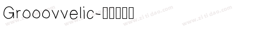 Grooovvelic字体转换