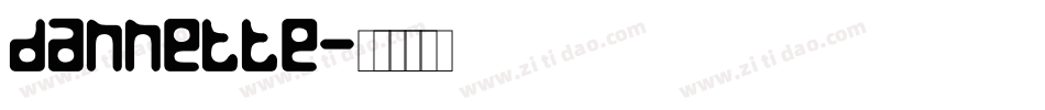 Dannette字体转换