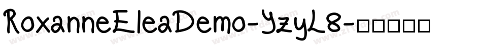 RoxanneEleaDemo-YzyL8字体转换