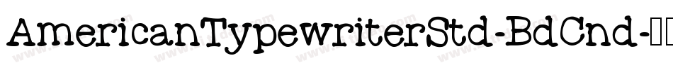 AmericanTypewriterStd-BdCnd字体转换