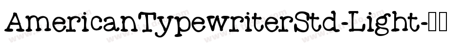 AmericanTypewriterStd-Light字体转换