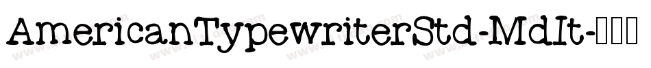AmericanTypewriterStd-MdIt字体转换