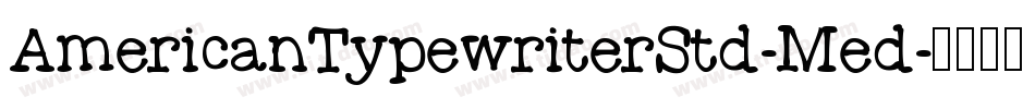 AmericanTypewriterStd-Med字体转换