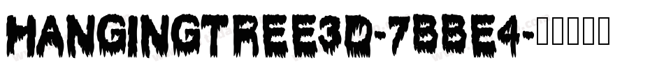 HangingTree3D-7BBE4字体转换