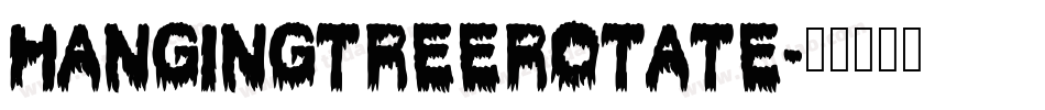 hangingtreerotate字体转换