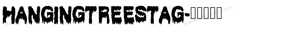 hangingtreestag字体转换