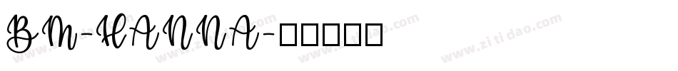 BM-HANNA字体转换