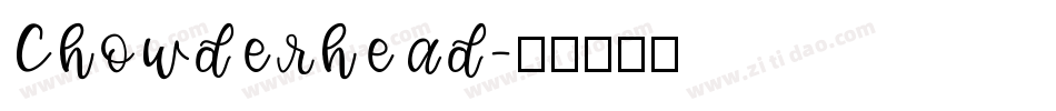 Chowderhead字体转换