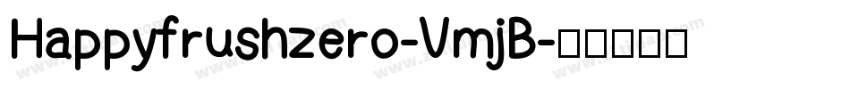 Happyfrushzero-VmjB字体转换