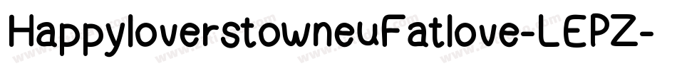 HappyloverstowneuFatlove-LEPZ字体转换