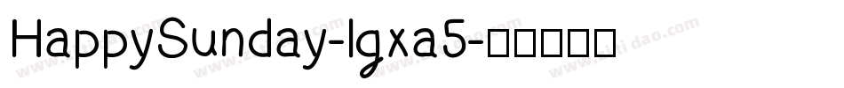 HappySunday-lgxa5字体转换