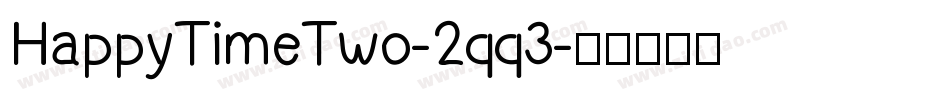 HappyTimeTwo-2qq3字体转换