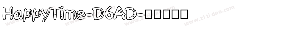 HappyTime-D6AD字体转换