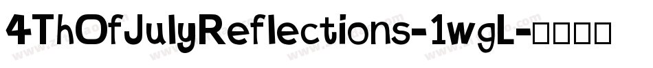 4ThOfJulyReflections-1wgL字体转换
