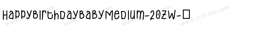 HappyBirthdayBabyMedium-20ZW字体转换