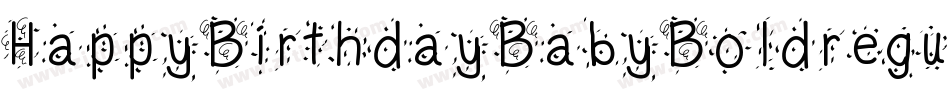 HappyBirthdayBabyBoldregular-K3oW字体转换 HappyBirthdayBabyBoldregular-K3oW字体转换