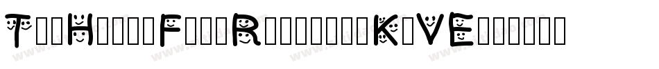 TheHappyFaceReturns-K7VEy字体转换 TheHappyFaceReturns-K7VEy字体转换