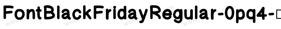 FontBlackFridayRegular-0pq4字体转换