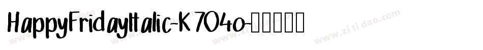 HappyFridayItalic-K704o字体转换