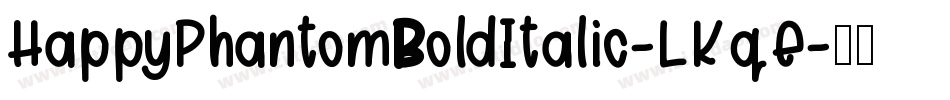HappyPhantomBoldItalic-LKqE字体转换