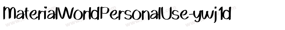 MaterialWorldPersonalUse-ywj1d字体转换