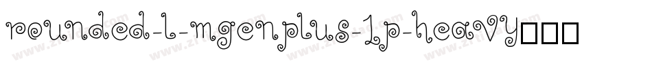rounded-l-mgenplus-1p-heavy生成器字体转换