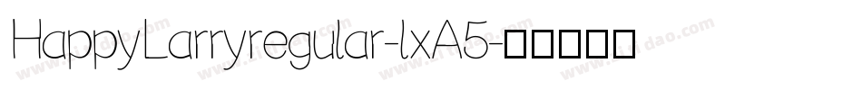 HappyLarryregular-lxA5字体转换