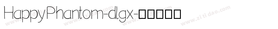 HappyPhantom-dlgx字体转换
