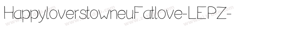 HappyloverstowneuFatlove-LEPZ字体转换