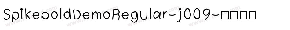 SpikeboldDemoRegular-j009字体转换