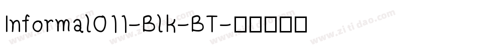 Informal011-Blk-BT字体转换