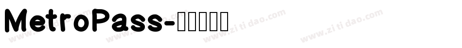 MetroPass字体转换
